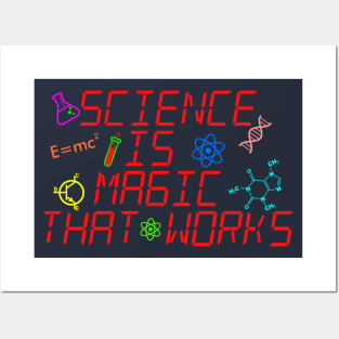 Science is magic that works Posters and Art